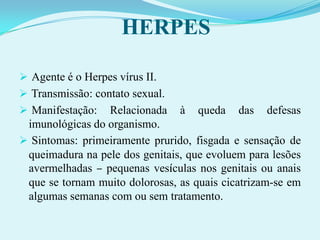 GONORRÉIAAgente: bactéria Neisseria Gonorrhoeae