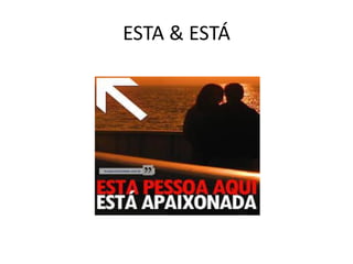 ESTA & ESTÁ
 