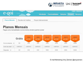 E-mail Marketing | Any Zamaro @anyzamaro
 
