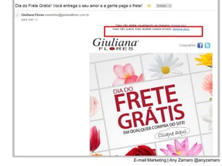 E-mail Marketing | Any Zamaro @anyzamaro
 