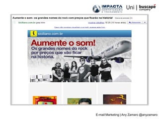 E-mail Marketing | Any Zamaro @anyzamaro
 