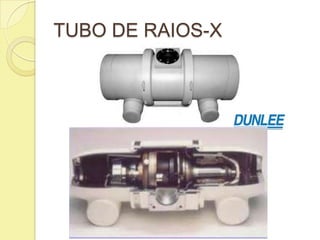 TUBO DE RAIOS-X
 