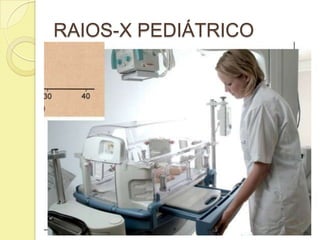 RAIOS-X PEDIÁTRICO
 