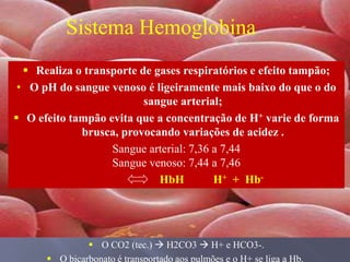 A manutenção do pH é vital para as célulasPorquê??Cada célula é banhada por um meio para o seu funcionamento de tal modo que é necessário um controle da circulação e da composição dos fluídos do organismo.
