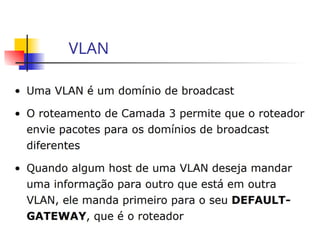 VLAN
 