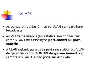 VLAN
 