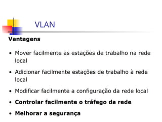 VLAN
 