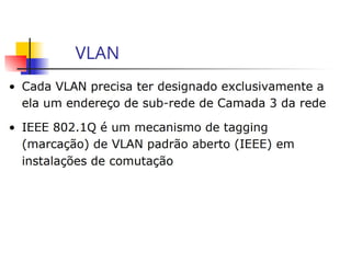 VLAN
 