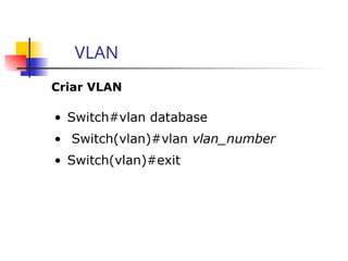 VLAN
 