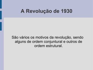 A Revolução de 1930 ,[object Object]
