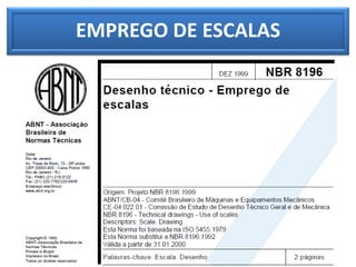EMPREGO DE ESCALAS
 