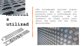 aula estampagem - processo de conformação mecanica.pptx