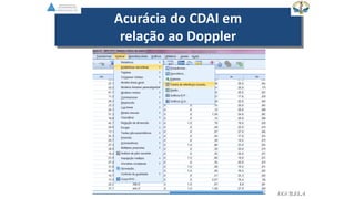 Acurácia do CDAI em
relação ao Doppler
EGVILELA
 