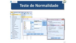 EGV
Teste de Normalidade
.
 
