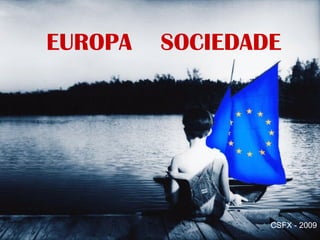 EUROPA  SOCIEDADE CSFX - 2009 