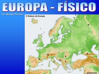 • A = Montes Pirineus
 