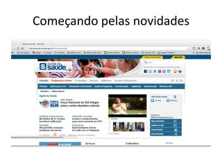 Começando pelas novidades
 