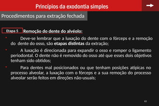 aula exodontias versão anterior e final para aulanal | PPTX