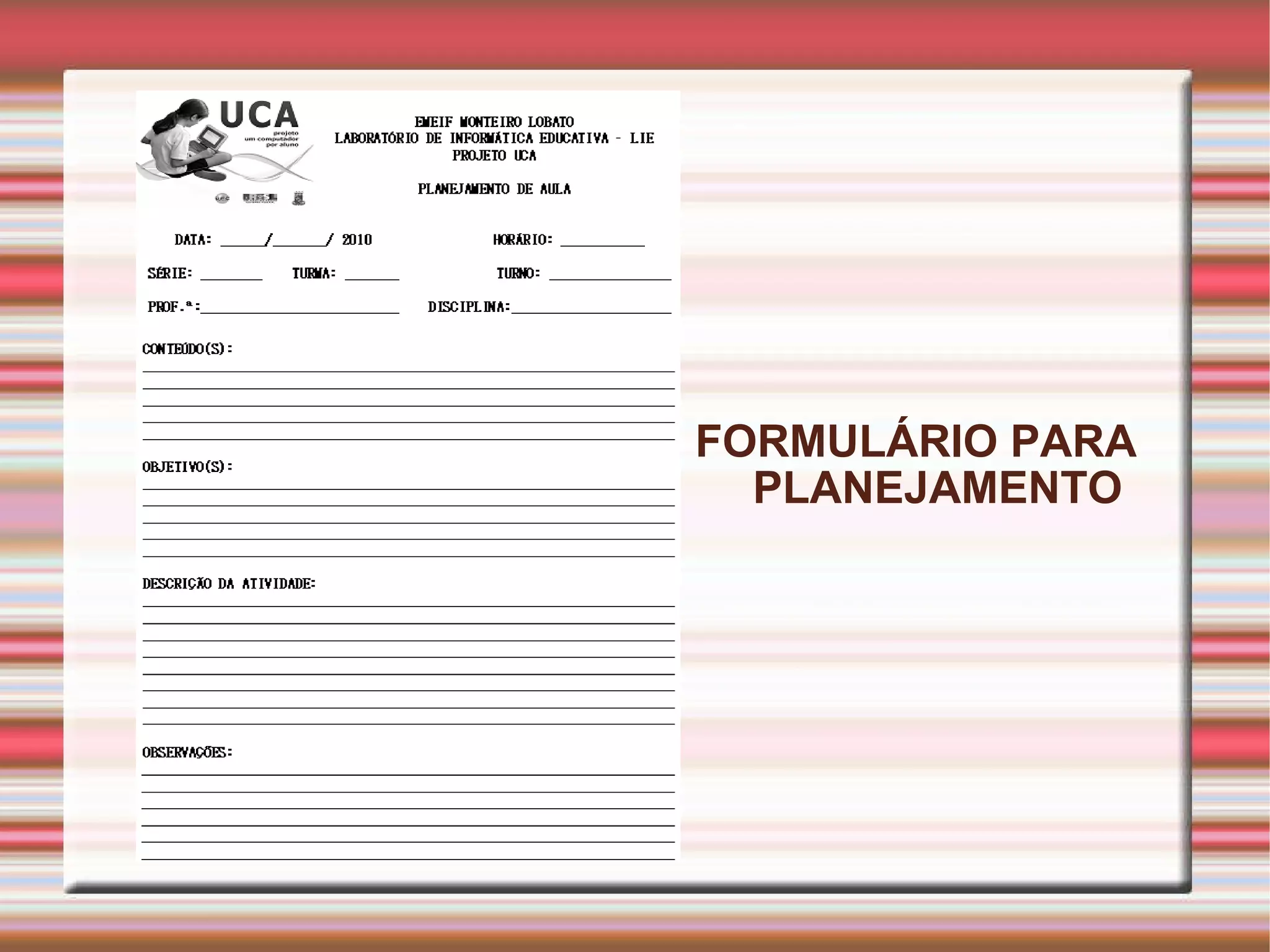 FORMULÁRIO PARA PLANEJAMENTO 