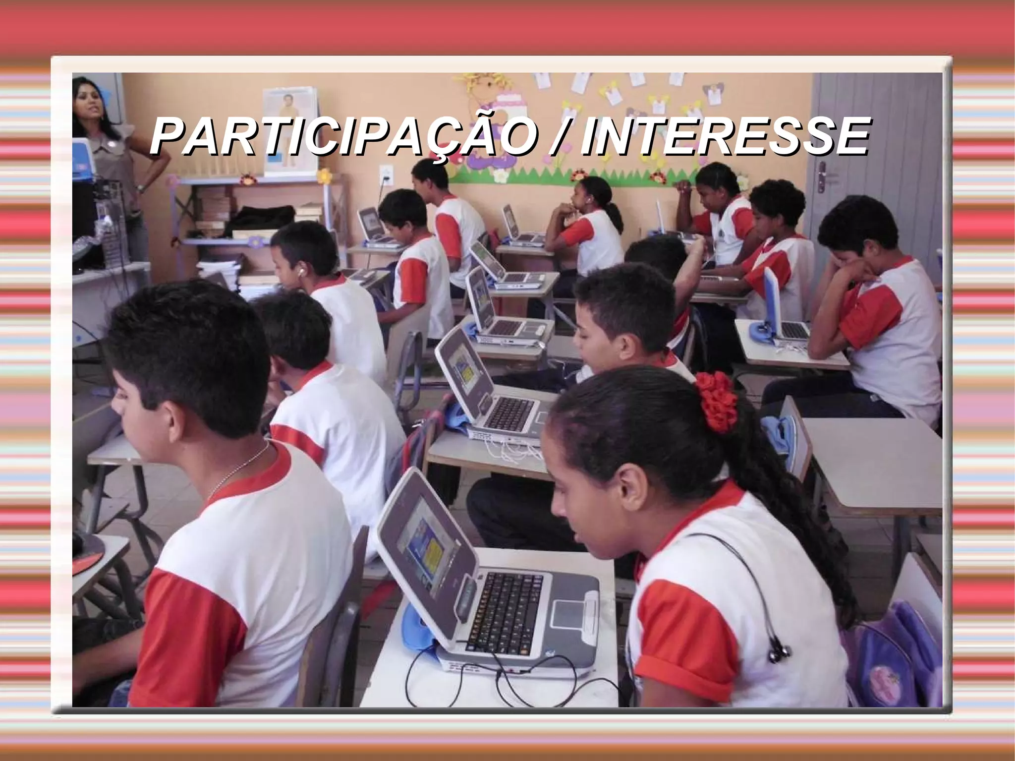 PARTICIPAÇÃO / INTERESSE 