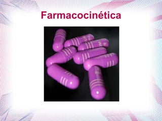Farmacocinética
 