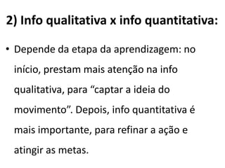 Melhor que 100%
(GABLE, SHEA & WRIGHT, 1991; GUADAGNOLI, DORNIER & TANDY, 1996; LAVERY, 1962; SCHMIDT,
LANGE & YOUNG, 1990; SIDAWAY, MOORE & SCHOENFELDER-ZOHDI, 1991)
(CHEN, 2002; GOODWIN & MEEUWSEN, 1995; SHERWOOD, 1988; SMITH, TAYLOR & WITHERS, 1997; TANI,
MEIRA JR. & GOMES, 2005)
CR SUMÁRIO/FAIXA DE AMPLITUDE
INFORMAÇÃOINFORMAÇÃOINFORMAÇÃOINFORMAÇÃO DESCRITIVADESCRITIVADESCRITIVADESCRITIVA
 