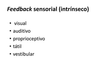 Conhecimento de resultado (CR): informação sobre o
resultado do movimento relativamente ao objetivo ambiental
FEEDBACK EXTRÍNSECO
INFORMAÇÃOINFORMAÇÃOINFORMAÇÃOINFORMAÇÃO DESCRITIVADESCRITIVADESCRITIVADESCRITIVA
 