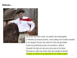 2
Reflexão...
 