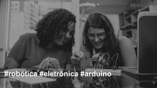 31
#robótica #eletrônica #arduino
 