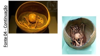 Fonte
04
-
Continuação
 