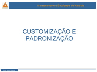 CUSTOMIZAÇÃO E PADRONIZAÇÃO 