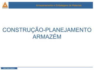 CONSTRUÇÃO-PLANEJAMENTO ARMAZÉM 