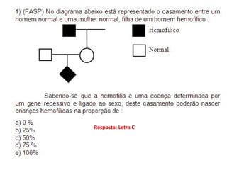 Resposta: Letra C
 