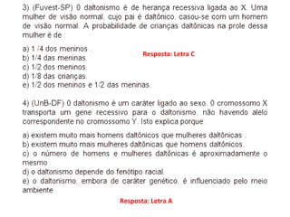 Resposta: Letra C
Resposta: Letra A
 