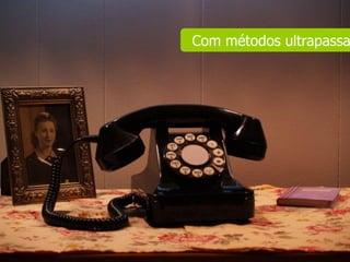 Com métodos ultrapassa
 