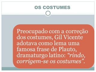 OS COSTUMES
 