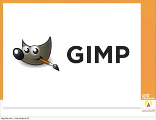 GIMP

segunda-feira, 18 de março de 13
 
