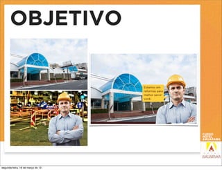 OBJETIVO




segunda-feira, 18 de março de 13
 