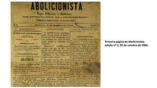 Primeira página de Abolicionista,
edição nº 2, 05 de outubro de 1884.
 