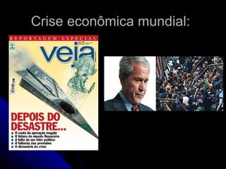 Crise econômica mundial: 