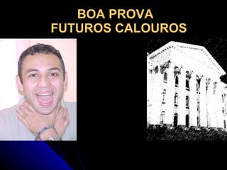 BOA PROVA   FUTUROS CALOUROS 