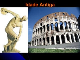 Idade Antiga 