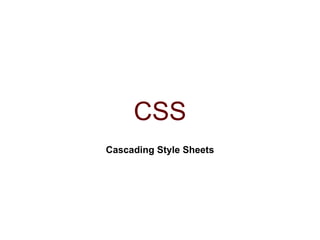CSS Cascading Style Sheets 