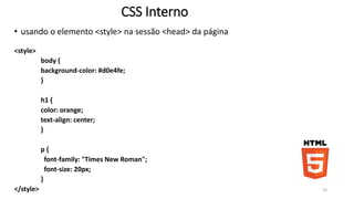 CSS – Cascading Style Sheets 
Cascading Style Sheets (ou simplesmente CSS) é uma linguagem de 
folhas de estilo utilizada para definir a apresentação de documentos 
escritos em uma linguagem de marcação, como HTML ou XML. Seu 
principal benefício é prover a separação entre o formato e o conteúdo 
de um documento. 
http://pt.wikipedia.org/wiki/Cascading_Style_Sheets 
http://www.w3schools.com/cssref/default.asp 
23 
 