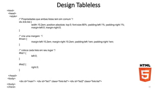 Propriedades CSS Específicas por Navegador 
• “-moz-” -> Firefox 
• “-webkit-” -> Chrome and Safari (the same rendering engine powers both 
browsers) 
• “-ms-” -> Internet Explorer 
• “-o-” -> Opera 
.stylishBox { 
background: yellow; 
background-image: -moz-radial-gradient(circle, green, yellow); 
background-image: -webkit-radial-gradient(circle, green, yellow); 
background-image: -o-radial-gradient(circle, green, yellow); 
background-image: -ms-radial-gradient(circle, green, yellow); 
} 
32 
 