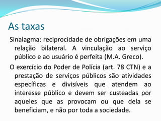 Serviços Públicos/STFA classificação do STF adota como critério a importância do uso compulsório de determinados serviços pelos cidadãos em função da finalidade a ser atingida: se o cidadão optar por não usar o serviços (não essenciais), não haverá danos para a sociedade.Nos serviços essenciais é cobrada a utilização potencial em função do interesse da comunidade e da prevalência do interesse público.   