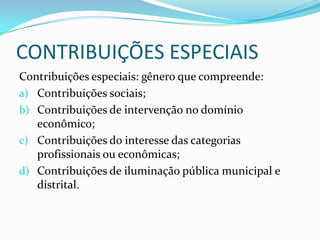Contribuição de MelhoriaO art. 2º do DL 195/67 enumera as obras públicas que ensejam a instituição da contribuição de melhoria.O tributo somente poderá ser exigido nos limites territoriais do ente federativo que o instituiu, ainda que a zona de influência na qual se estende a valorização imobiliária seja mais ampla.A base de cálculo é a valorização imobiliária e não o custo da obra.  