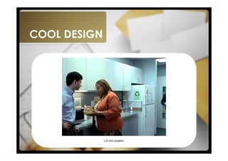 COOL DESIGN




              LG com projetor
 