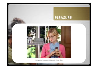 PLEASURE




Campanha Frappuccino Starbucks Cofee - EUA
 