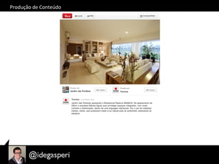 Produção	
  de	
  Conteúdo	
  
 